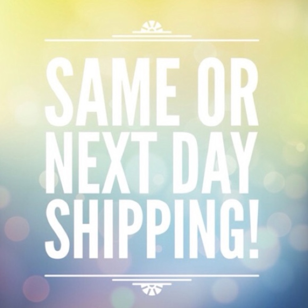Same day or next day shipping!